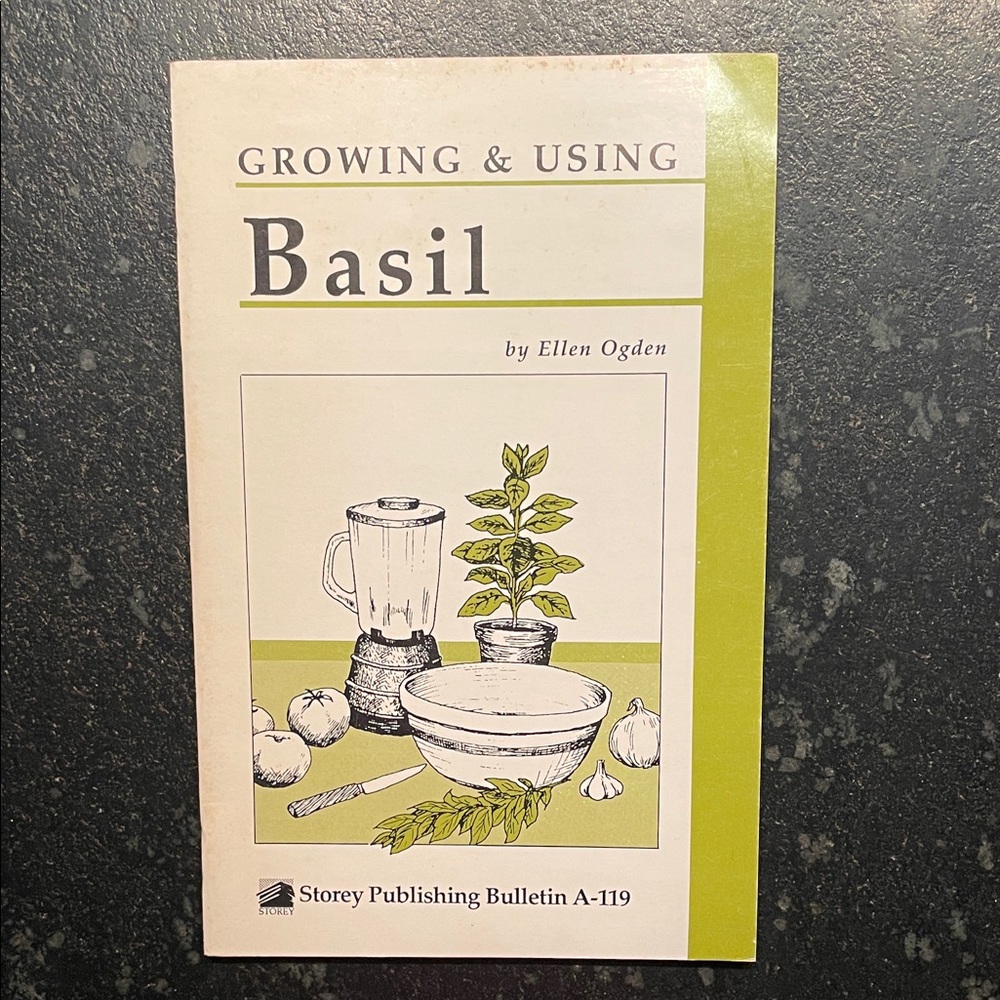 "Growing & Using Basil," by Ellen Ogden, 1990 Storey Bulletin A-119